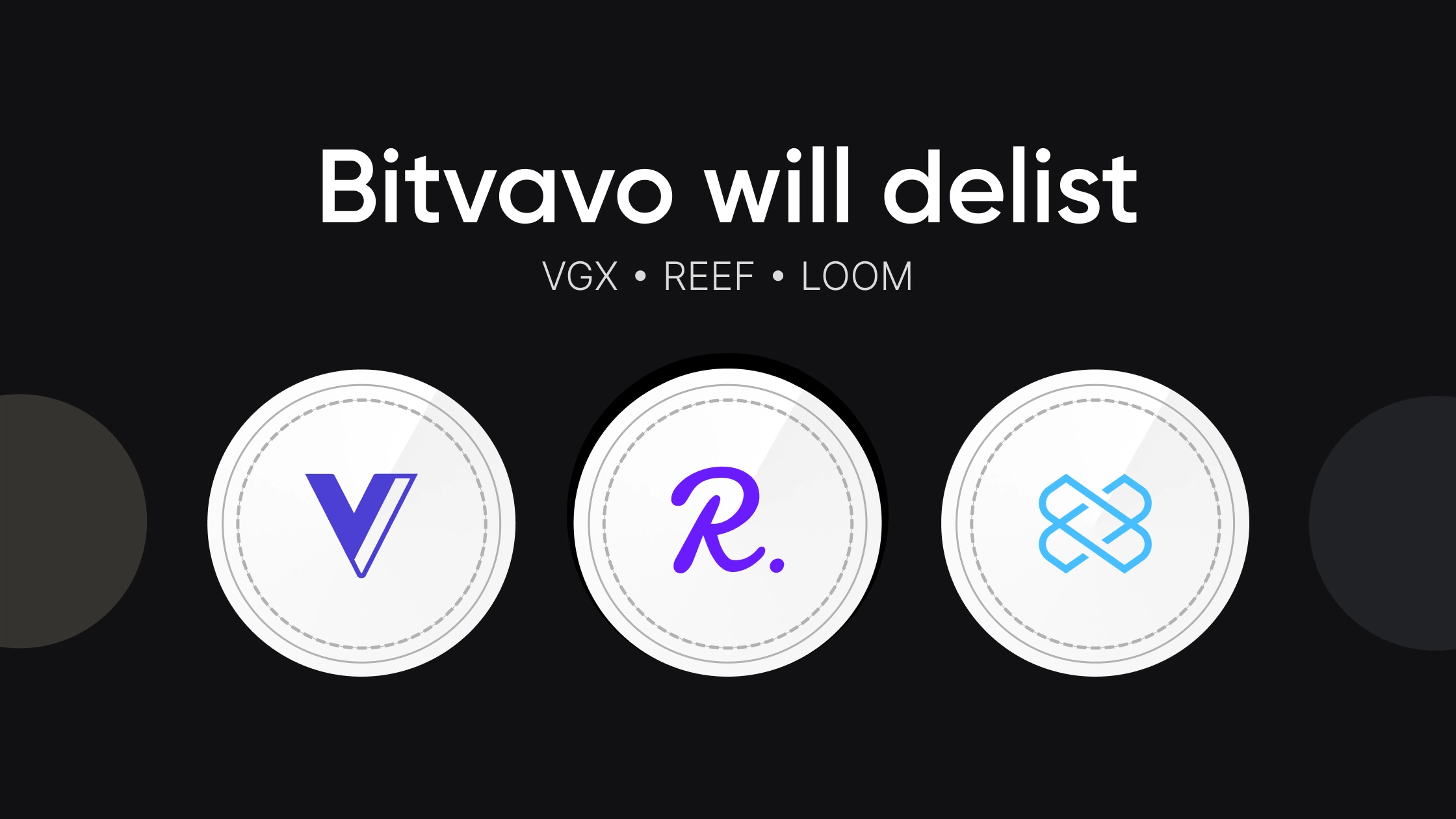 Bitvavo will delist VGX, REEF and LOOM