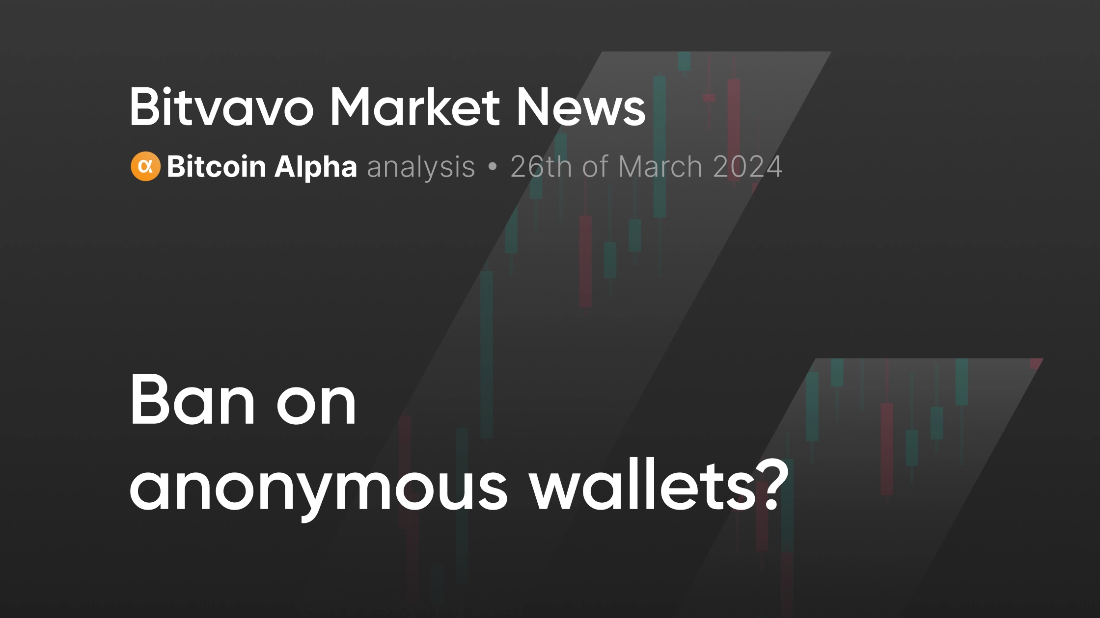 Bitvavo Market News - Verbod op anonieme wallets? | Bitvavo.com