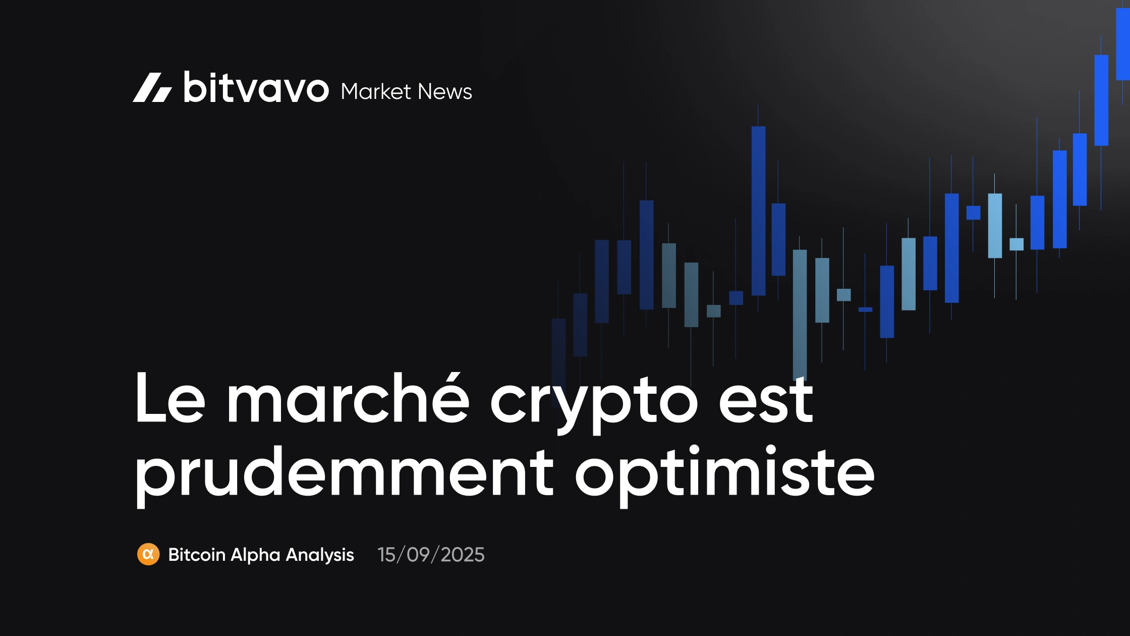 Le marché crypto est prudemment optimiste