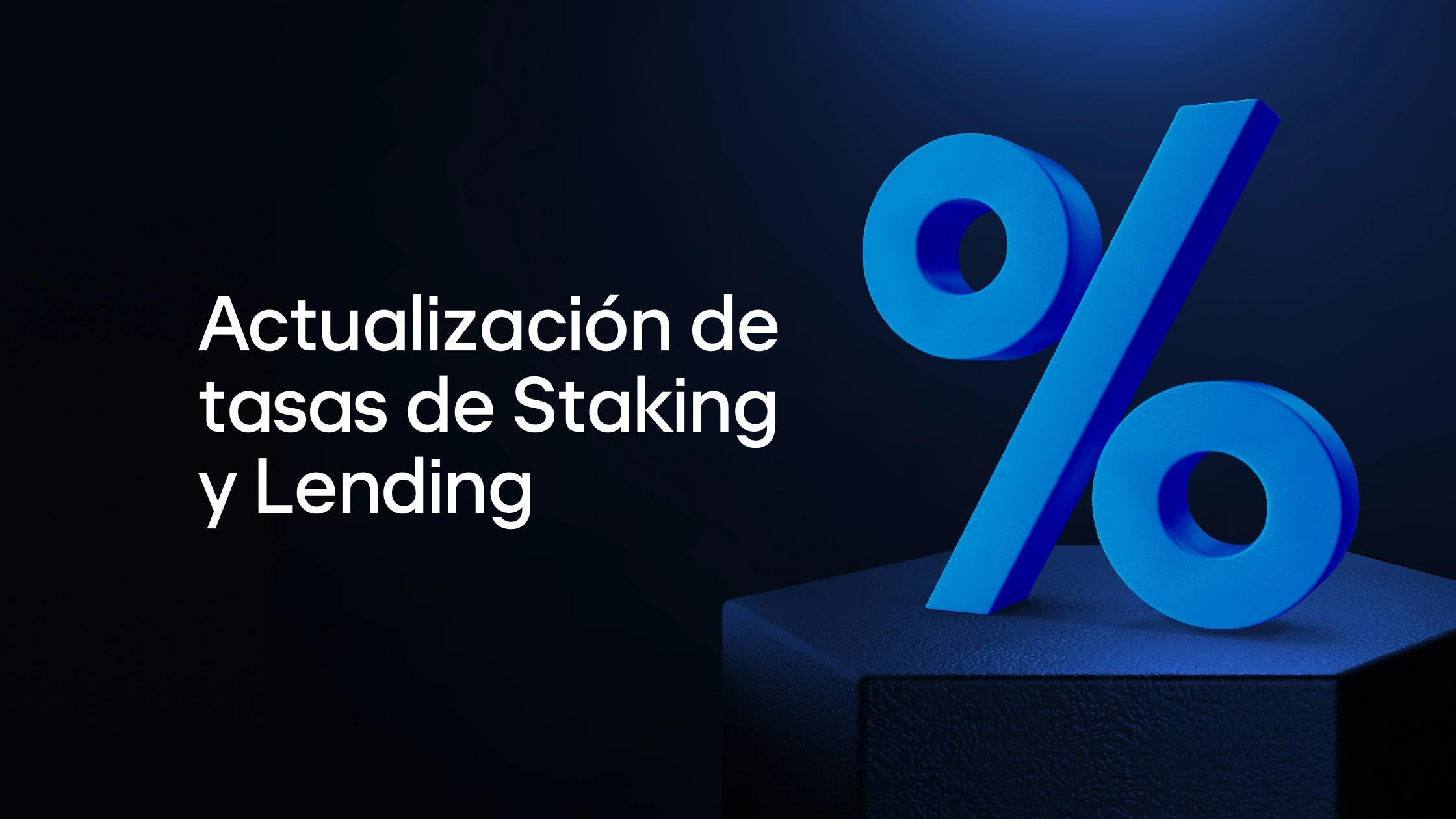 Actualización de tasas de Staking y Lending