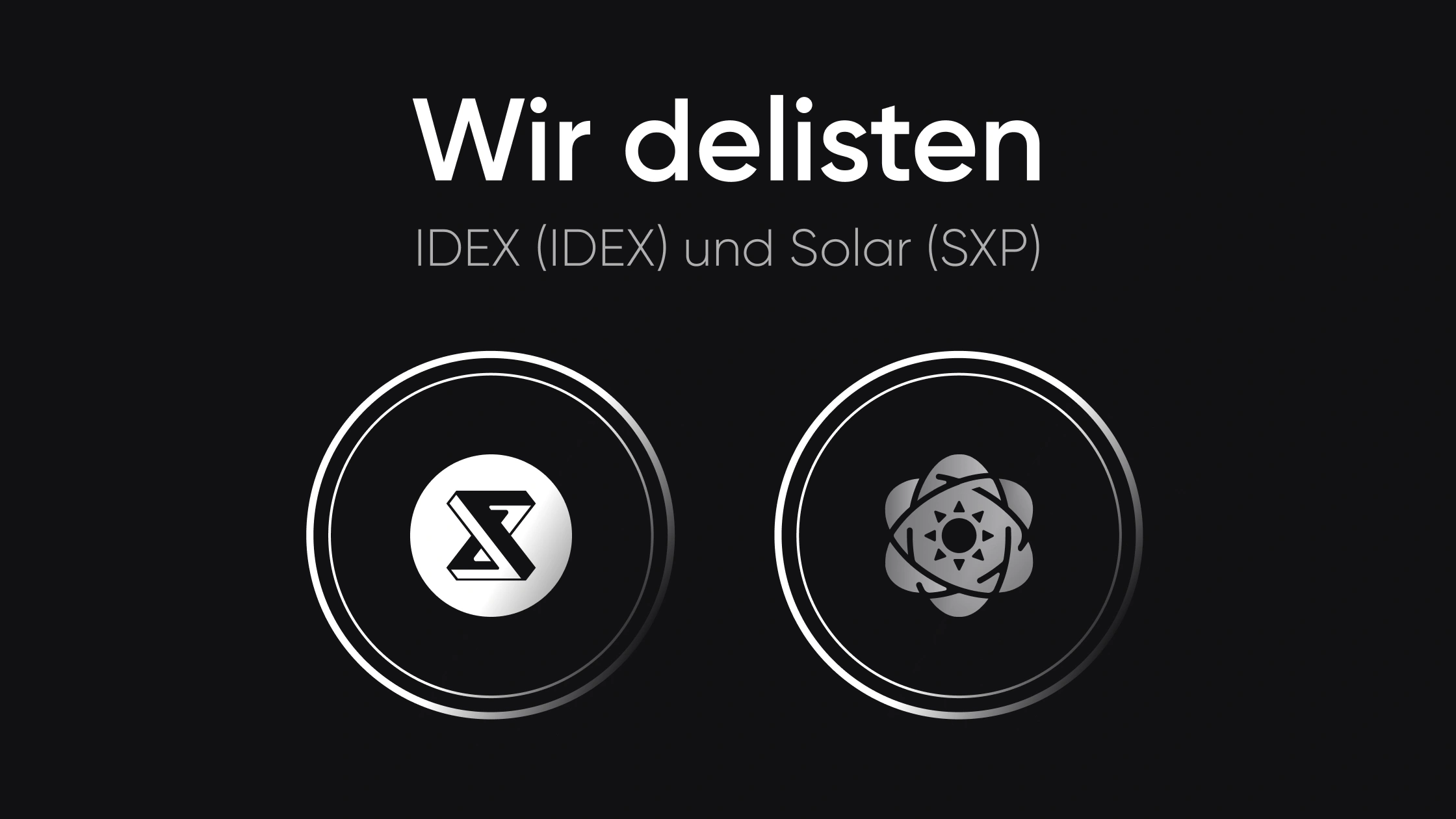 Wir werden IDEX und SXP delisten