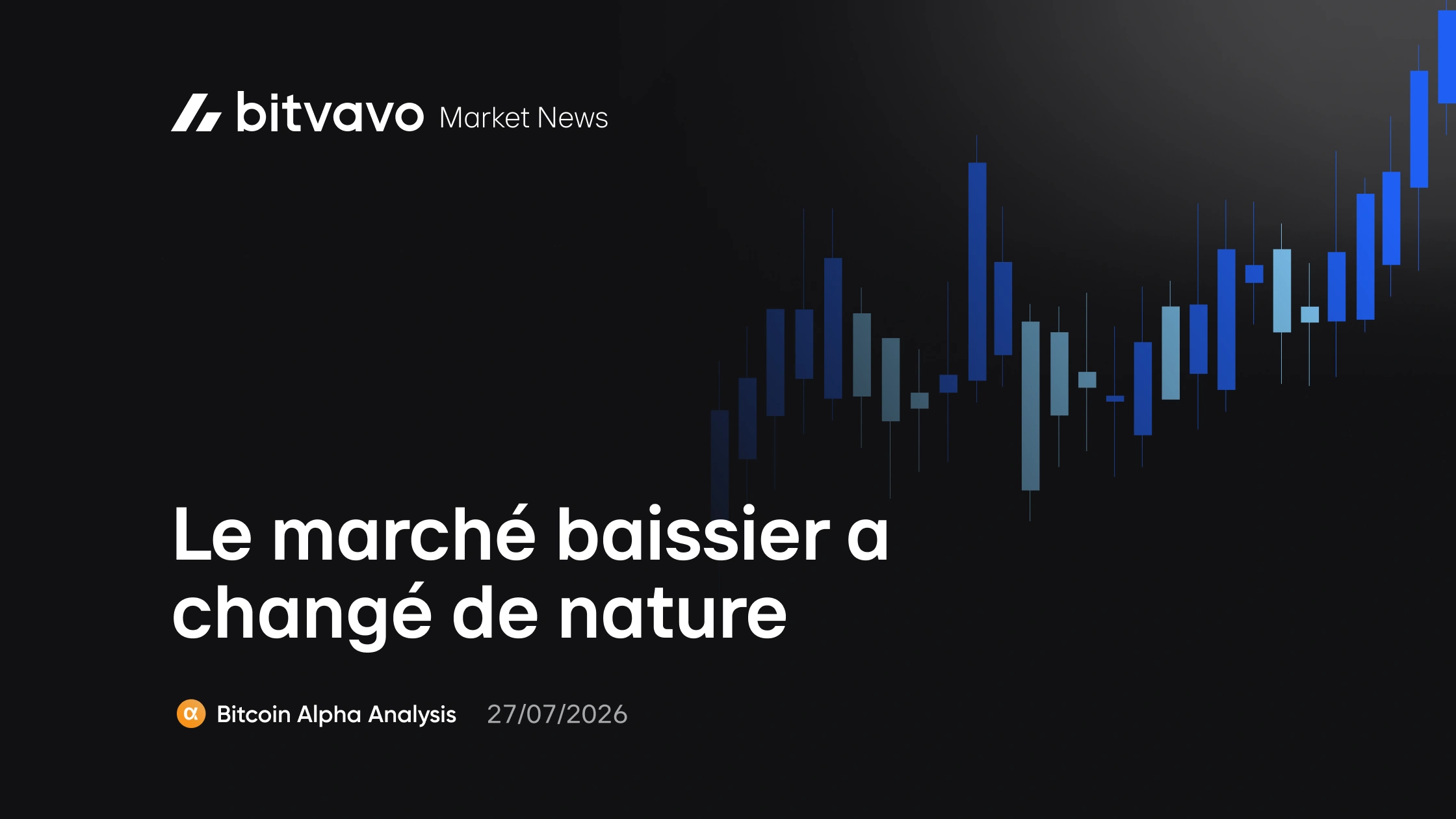 Le marché baissier a changé de nature