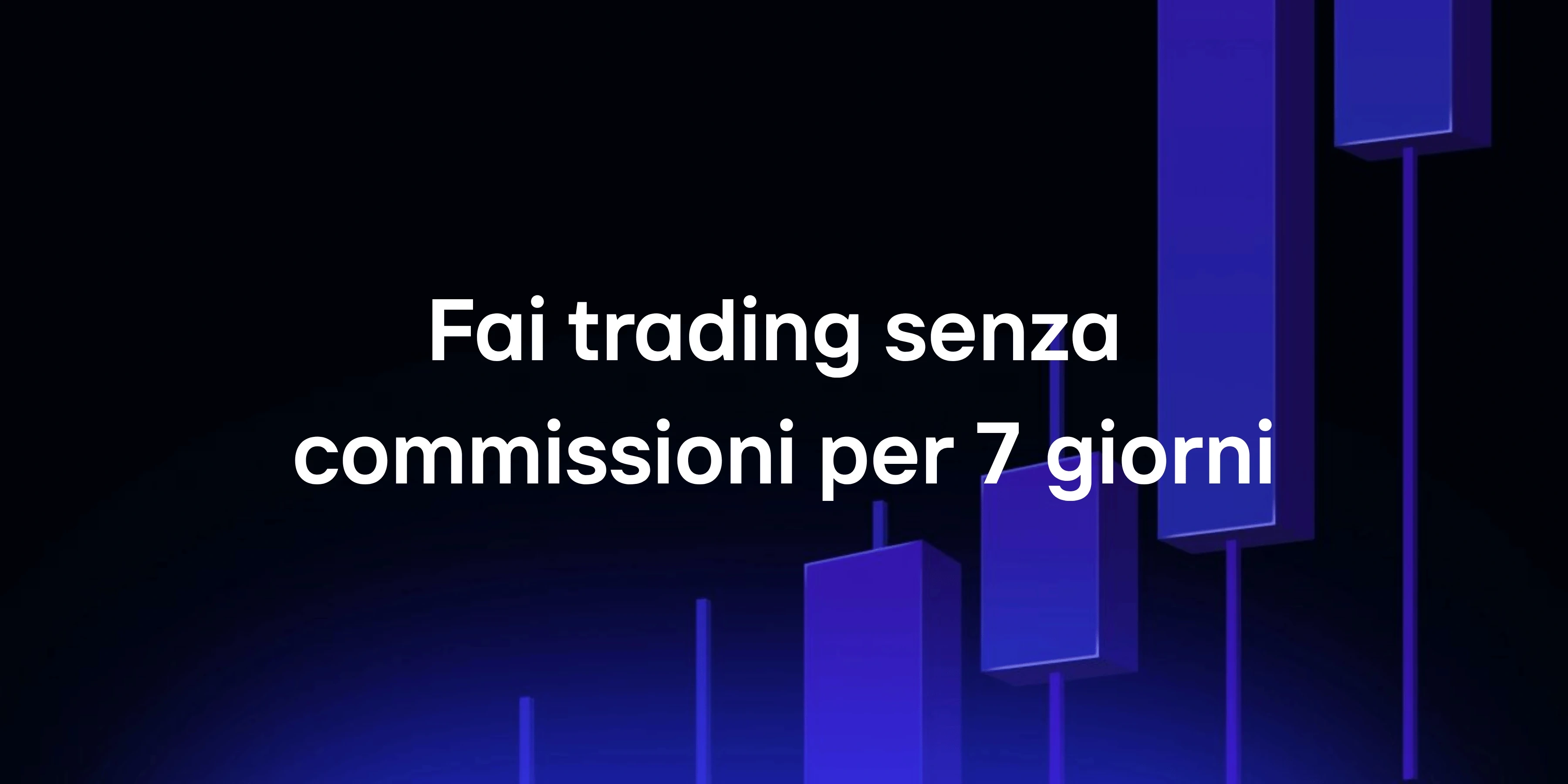 I tuoi primi 10.000 € senza commissioni