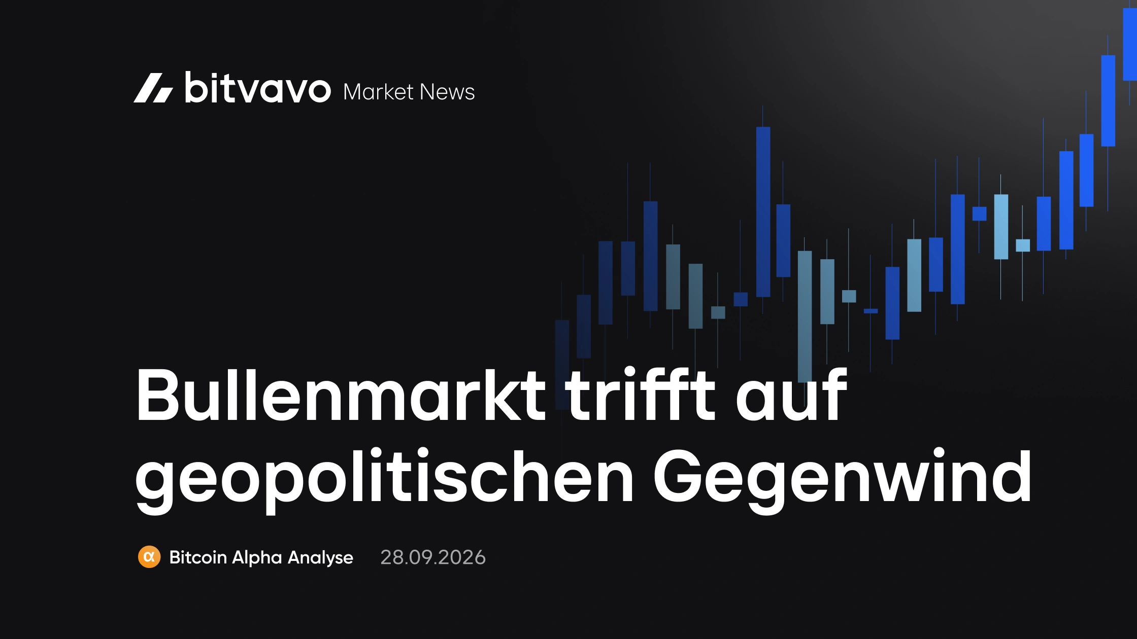 Bullenmarkt trifft auf geopolitischen Gegenwind