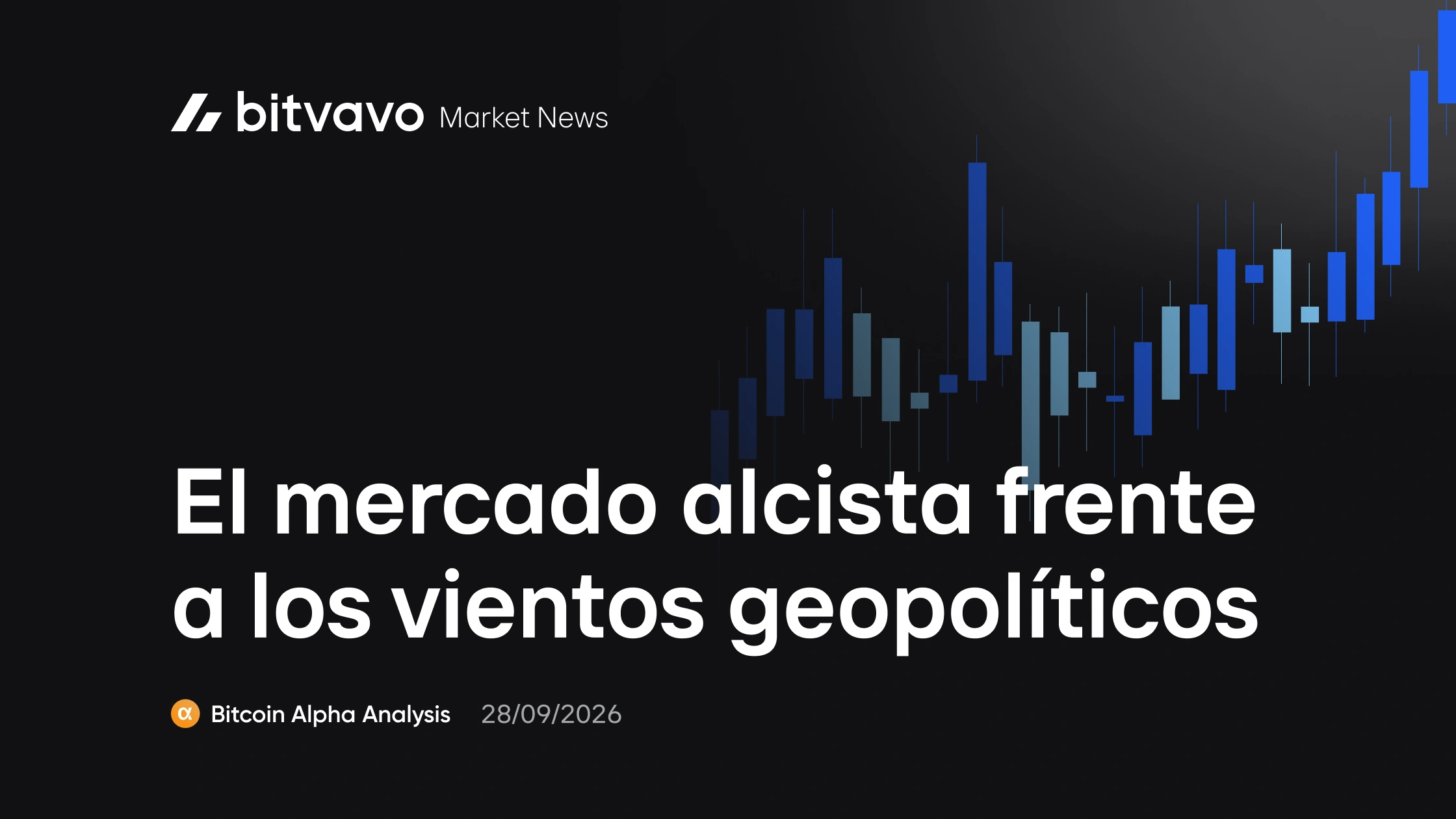 El mercado alcista frente a los vientos geopolíticos