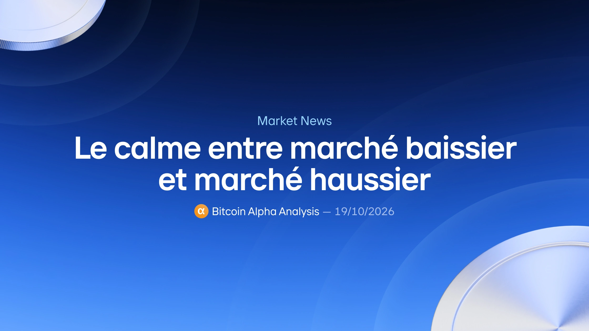 Le calme entre marché baissier et marché haussier