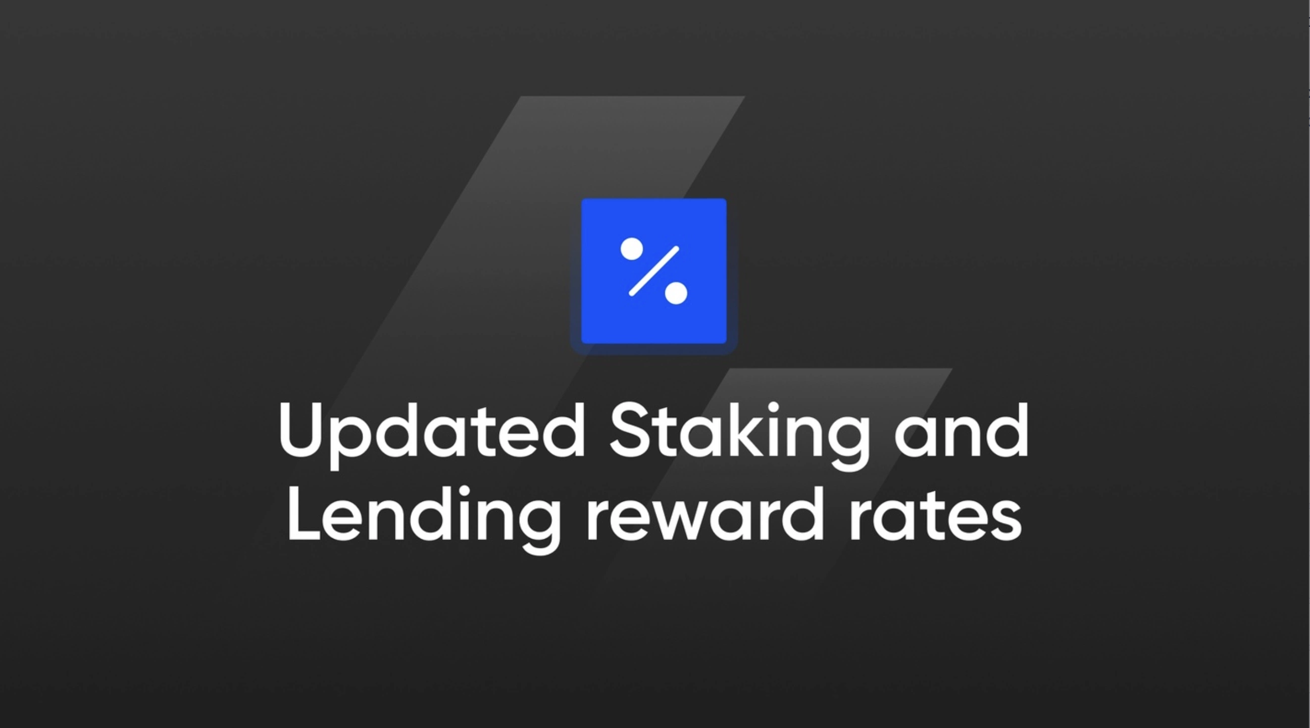 Updated Staking and Lending reward rates