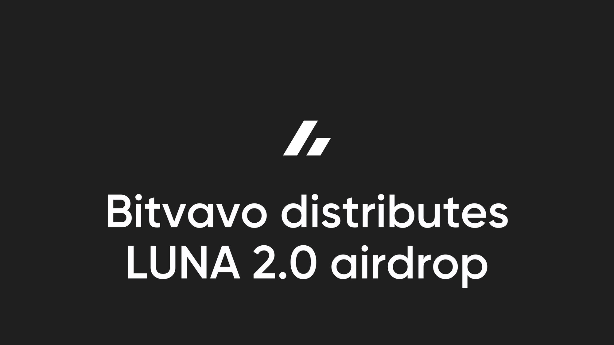 Bitvavo distributes LUNA 2.0 airdrop | Bitvavo.com