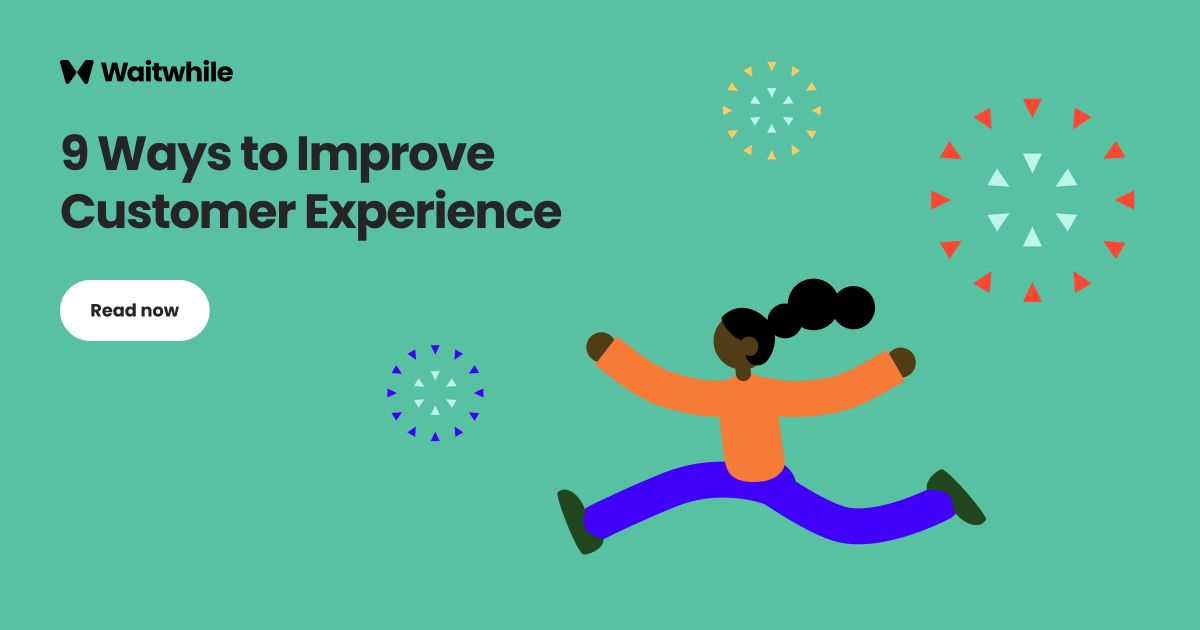 9 Ways to Improve Customer Experience | Waitwhile