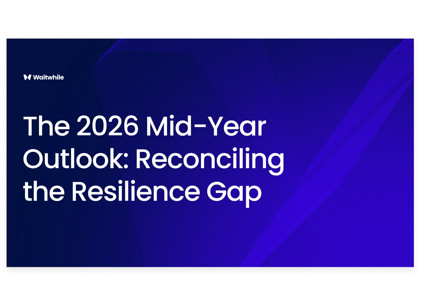 The 2026 Mid-Year Outlook: Reconciling the Resilience Gap cover