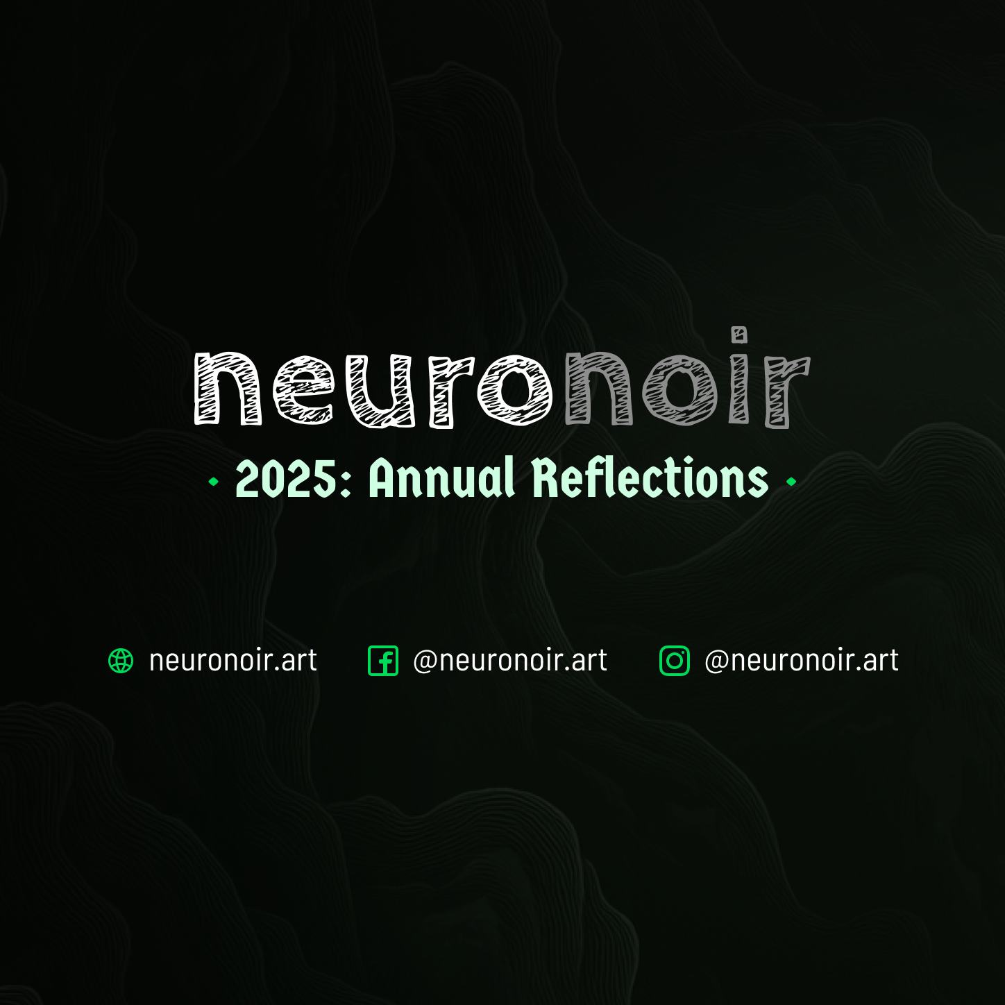 Neuronoir 2025: Annual Reflections