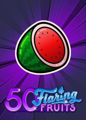 50 Flaring Fruits