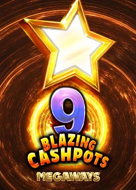 9 Blazing Cashpots Megaways