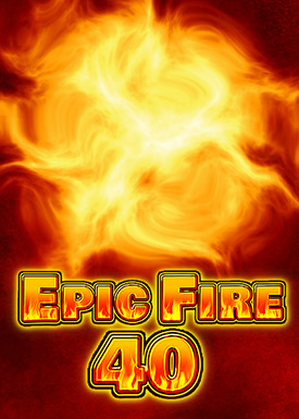 Epic Fire 40