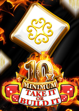 10x Minimum Take It Or Build It