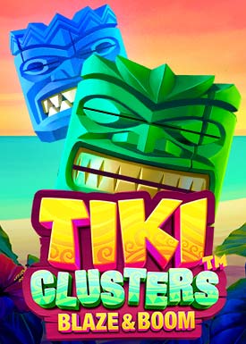 Tiki Clusters Blaze & Boom