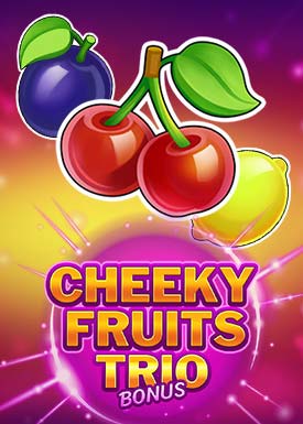 Cheeky Fruits Trio Bonus