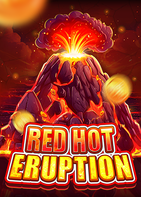 Red Hot Eruption