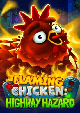 Flaming Chicken: Highway Hazard