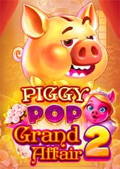 Piggy Pop Grand Affair 2