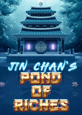 Jin Chan’s Pond of Riches