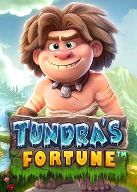 Tundras Fortune