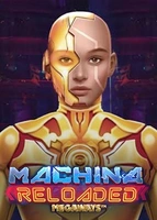 Machina Reloaded Megaways