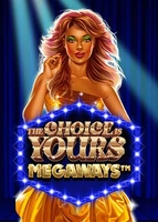 The Choice is Yours Megaways