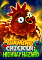 Flaming Chicken: Highway Hazard