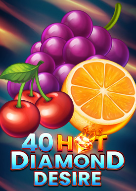 40 Hot Diamond Desire
