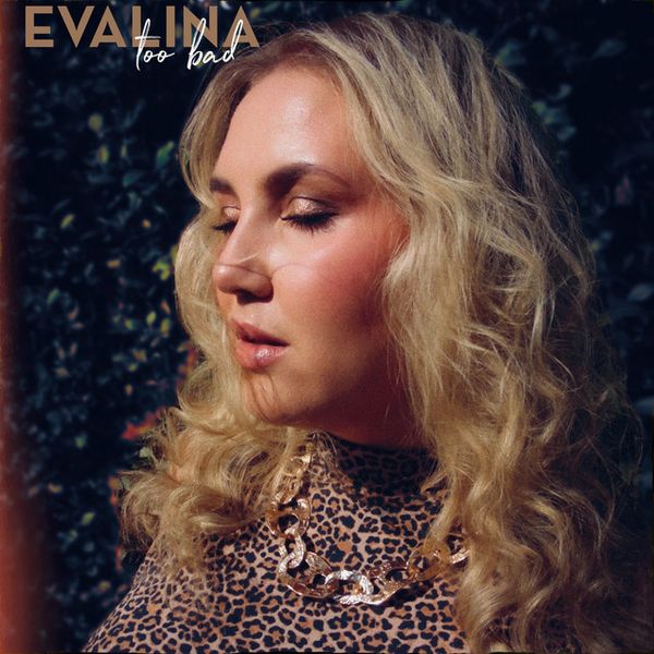 evalina too bad spotify song.jpeg