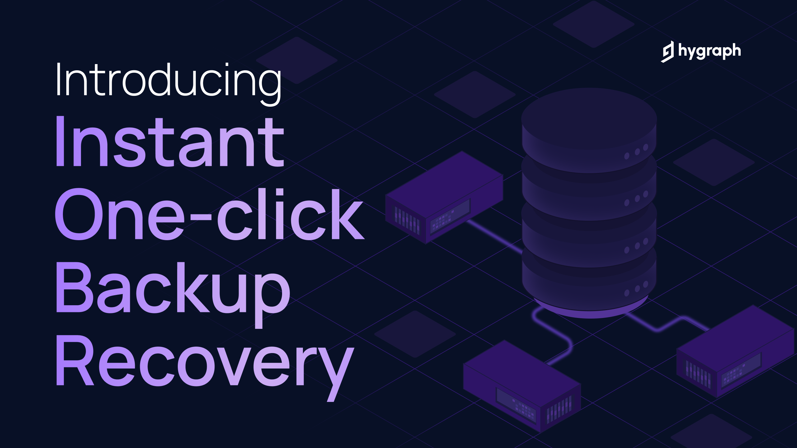 Introducing Instant One-click Backup Recovery | Hygraph