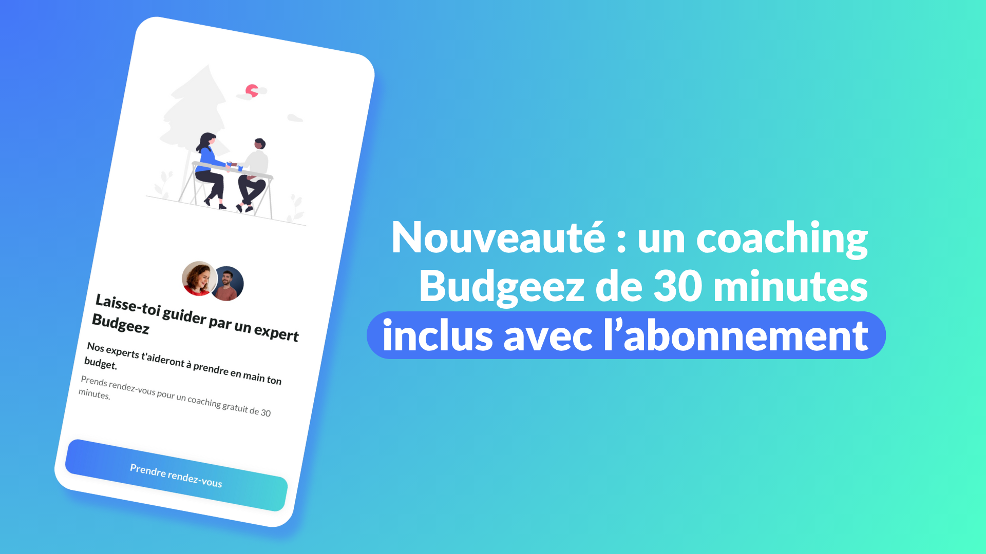 Nouveau : découvre le coaching Budgeez pour apprendre à gérer ton budget efficacement