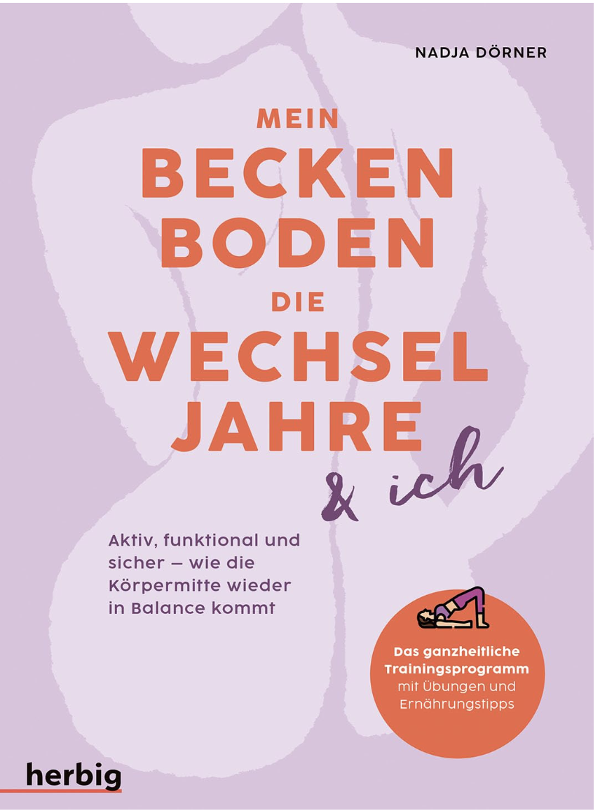 Cover: Mein Beckenboden, die Wechseljahre & ich von Nadja Dörner