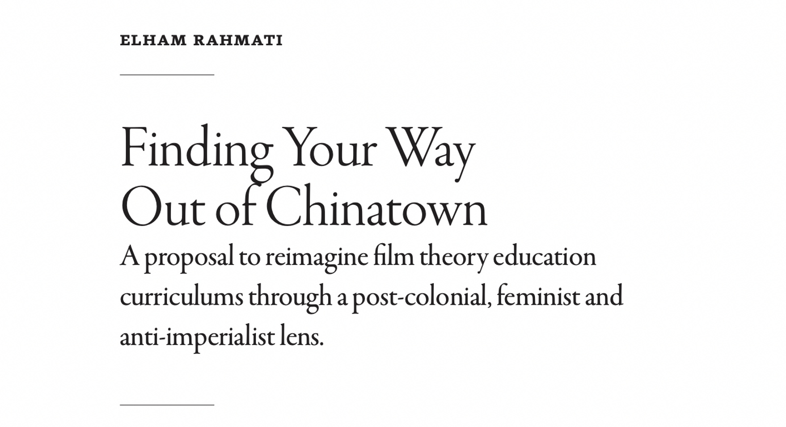 Finding Your Way Out of Chinatown: A Proposal to Reimagine Film Theory Education Curriculums Through a Post-colonial, Feminist and Anti-imperialist Lens