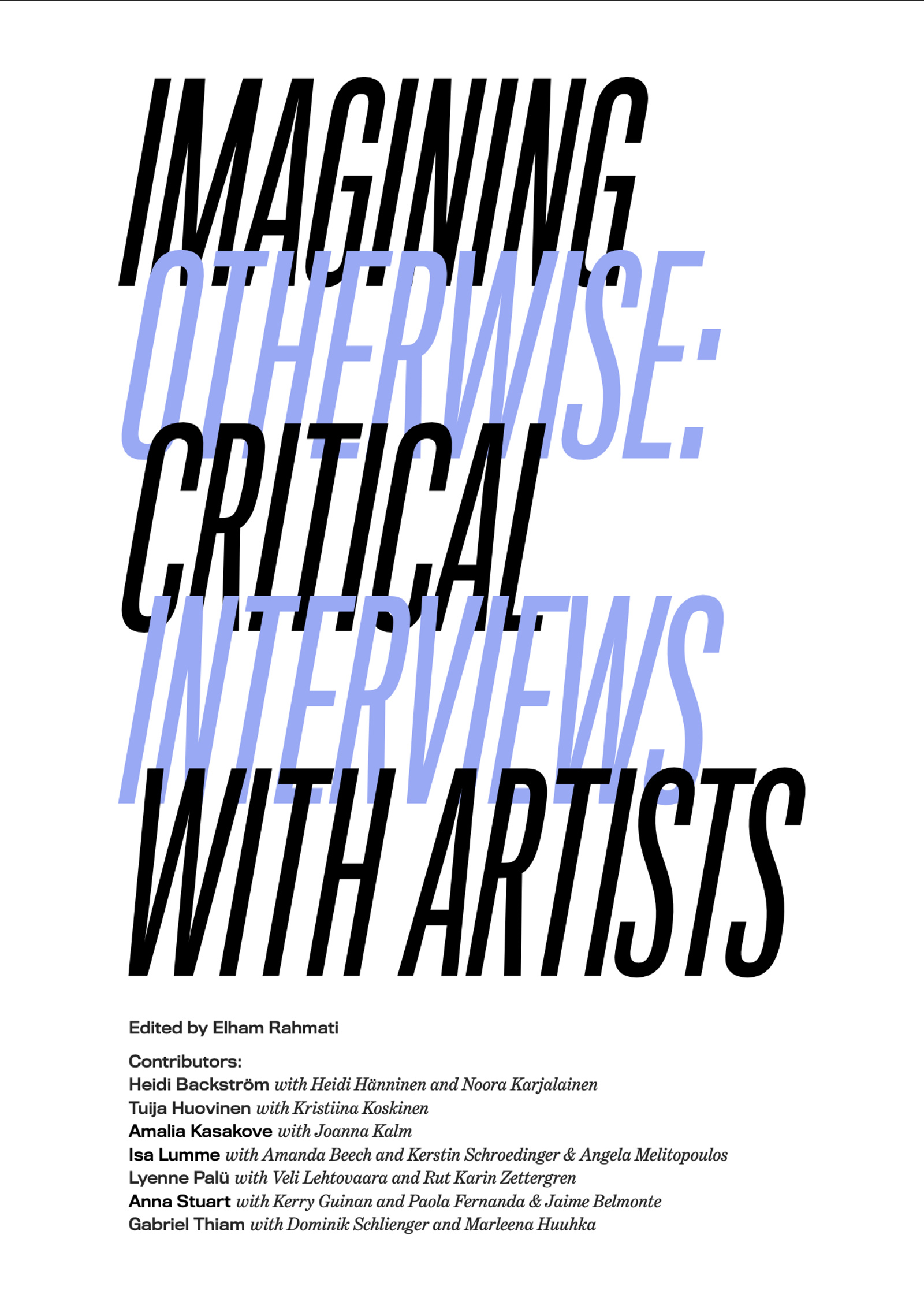  Imagining otherwise : Critical Interviews with Artists