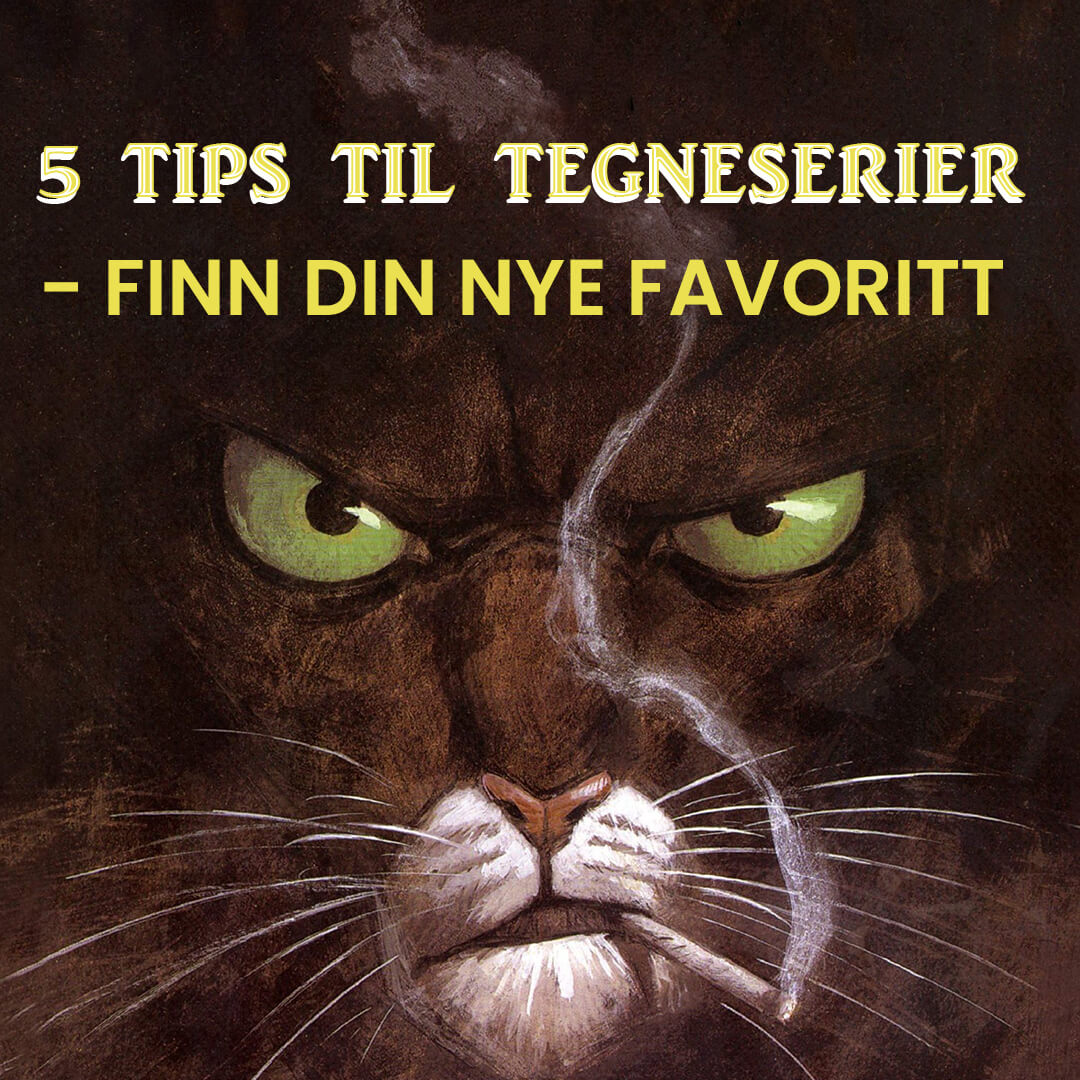 5 tips til tegneserier - Finn din nye favoritt