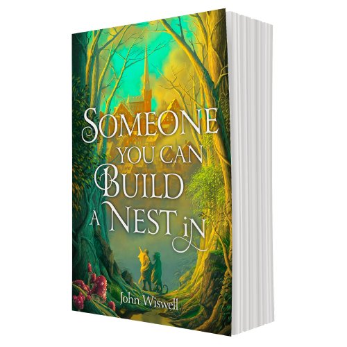 Someone You Can Build a Nest in av John Wiswell