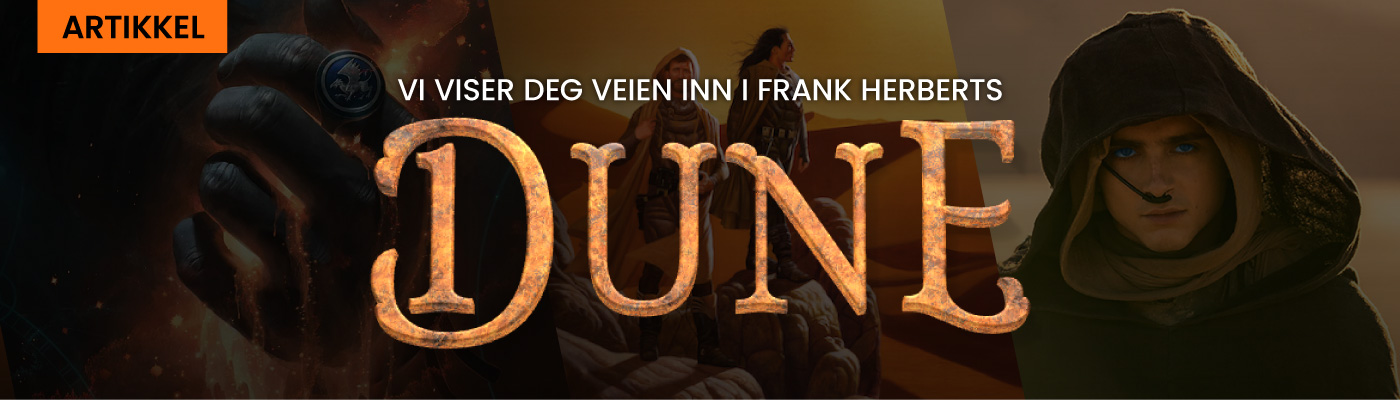 Artikkel: Vi viser deg veien inn i Frank Herberts Dune