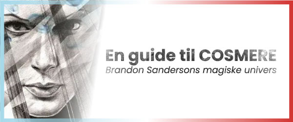 En guide til Cosmere: Brandon sandersons magiske univers