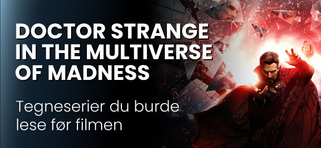Doctor Strange in the Multiverse of Madness: Tegneserier du bør lese før filmen