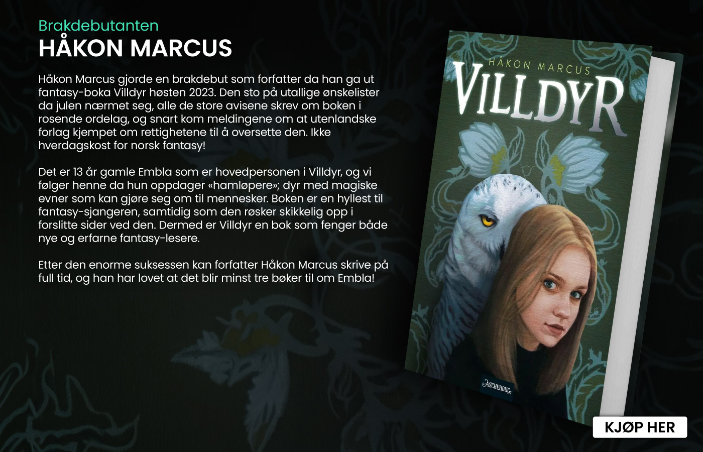 Brakdebutanten Håkon Marcus med boka Villdyr