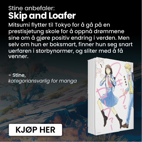 Skip and Loafer anbefaling av Outlands kategoriansvarlig for manga