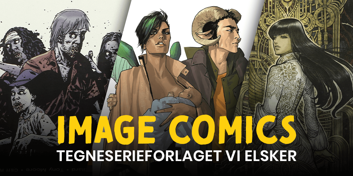 Image Comics: Tegneserieforlaget vi elsker