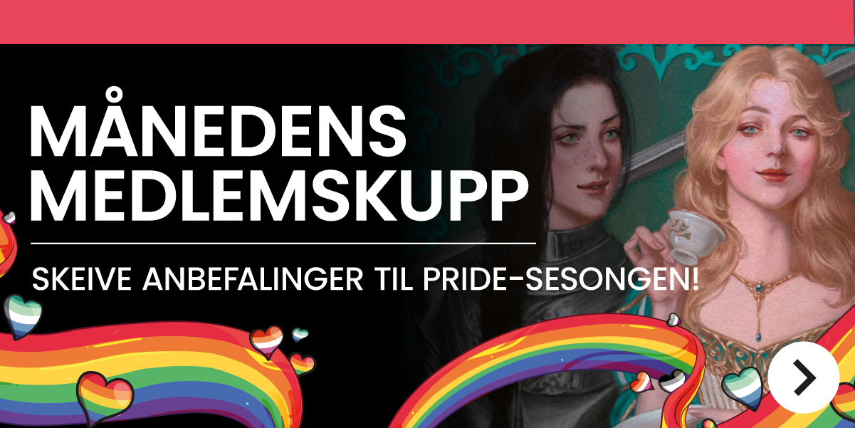Månedens medlemskupp - skeive anbefalinger til Pride-sesongen!