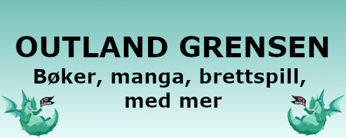 Outland Grensen - Bøker, manga, brettspill med mer