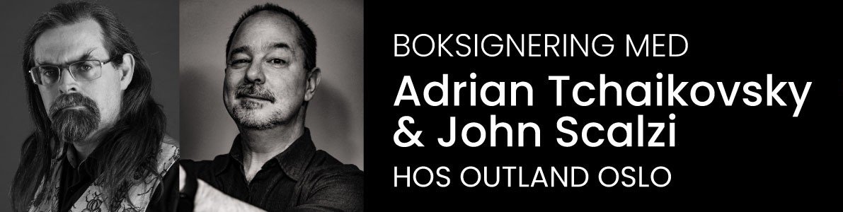 Møt John Scalzi og Adrian Tchaikovsky på boksignering hos Outland!