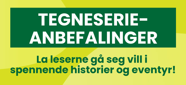 Tegneserie-anbefalinger - La leserne gå seg vill i spennende historier og eventyr!